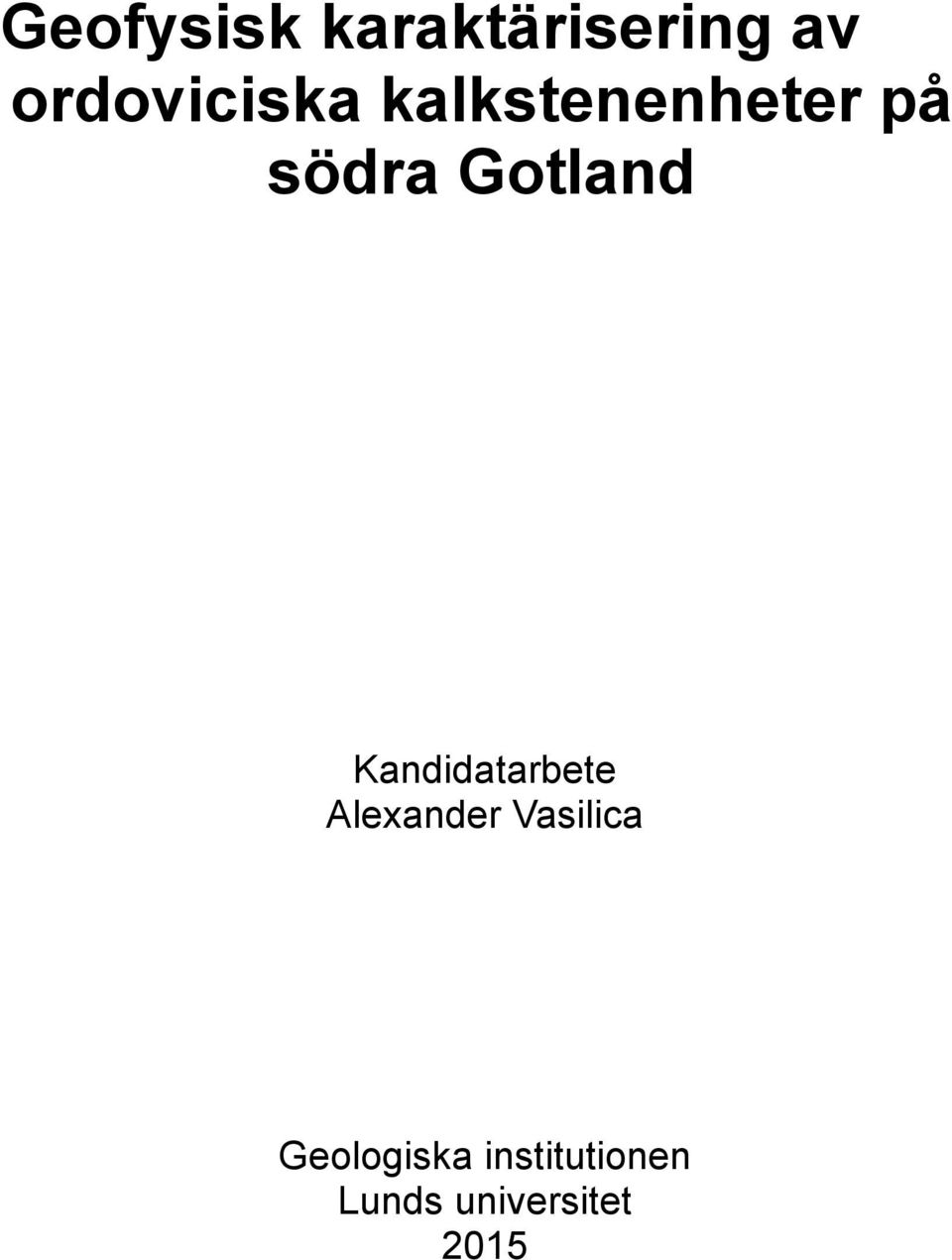 Gotland Kandidatarbete Alexander