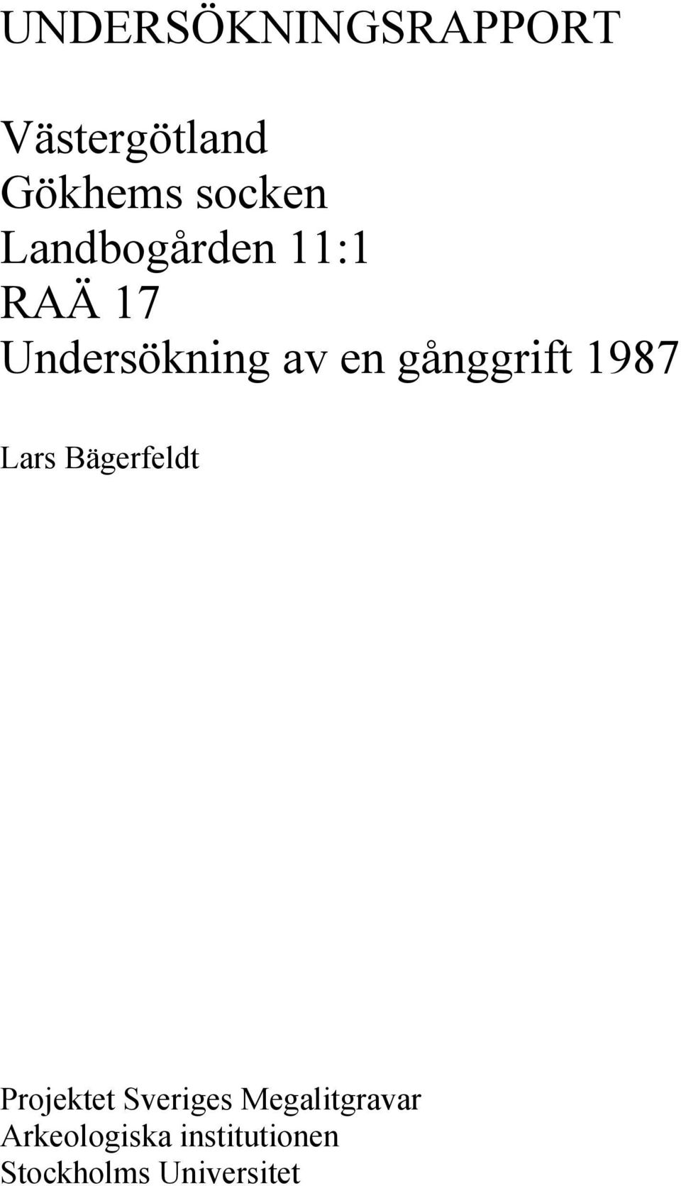 gånggrift 1987 Lars Bägerfeldt Projektet Sveriges