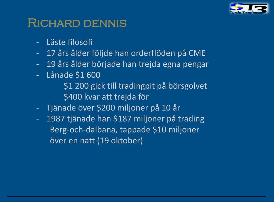 börsgolvet $400 kvar att trejda för - Tjänade över $200 miljoner på 10 år - 1987