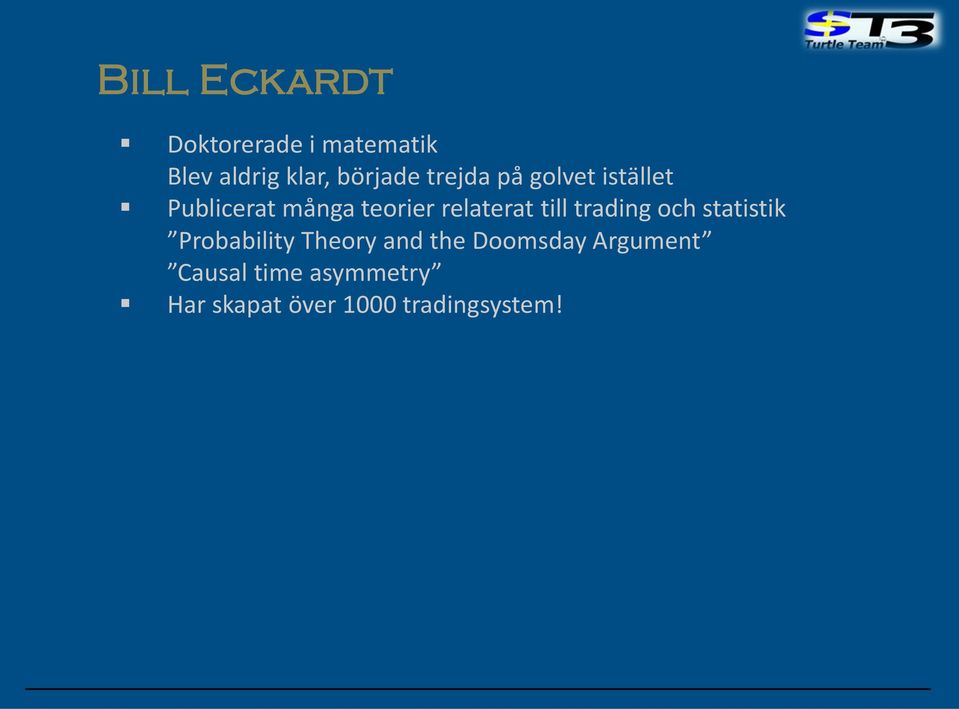 till trading och statistik Probability Theory and the Doomsday