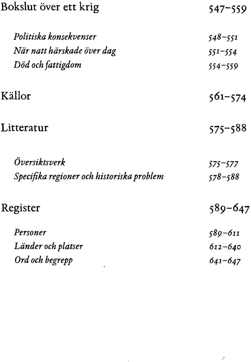 575 588 Oversiktsverk 57S~577 Specifika regioner och historiska problem