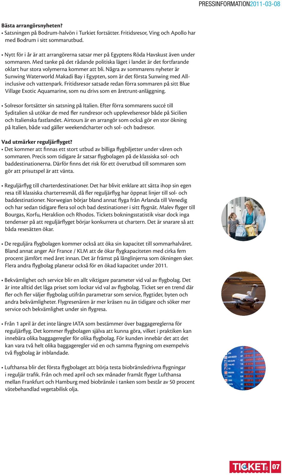 Med tanke på det rådande politiska läget i landet är det fortfarande oklart hur stora volymerna kommer att bli.