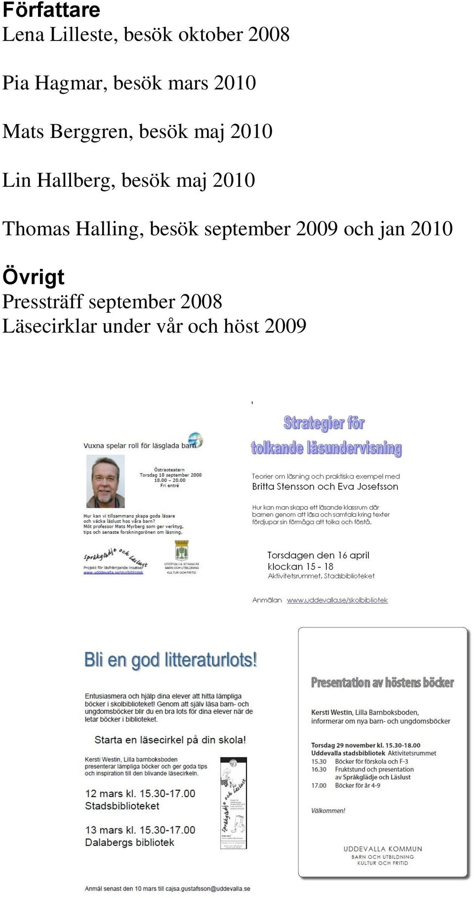 maj 2010 Thomas Halling, besök september 2009 och jan 2010