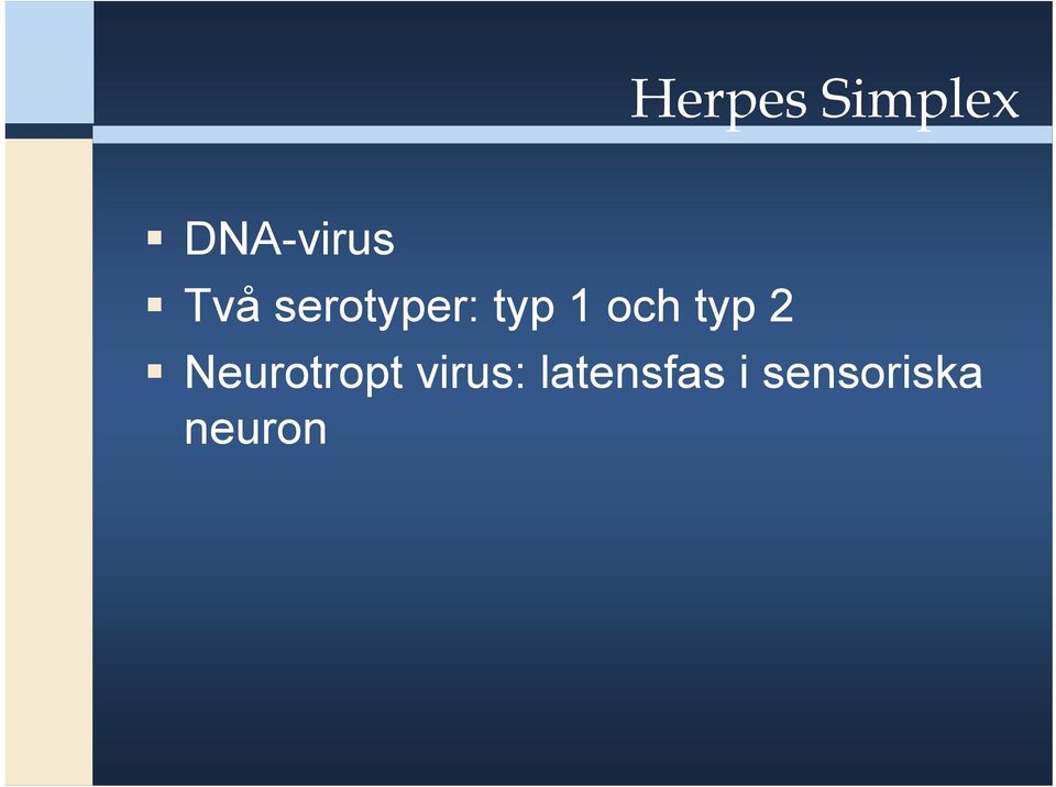 typ 2 Neurotropt virus: