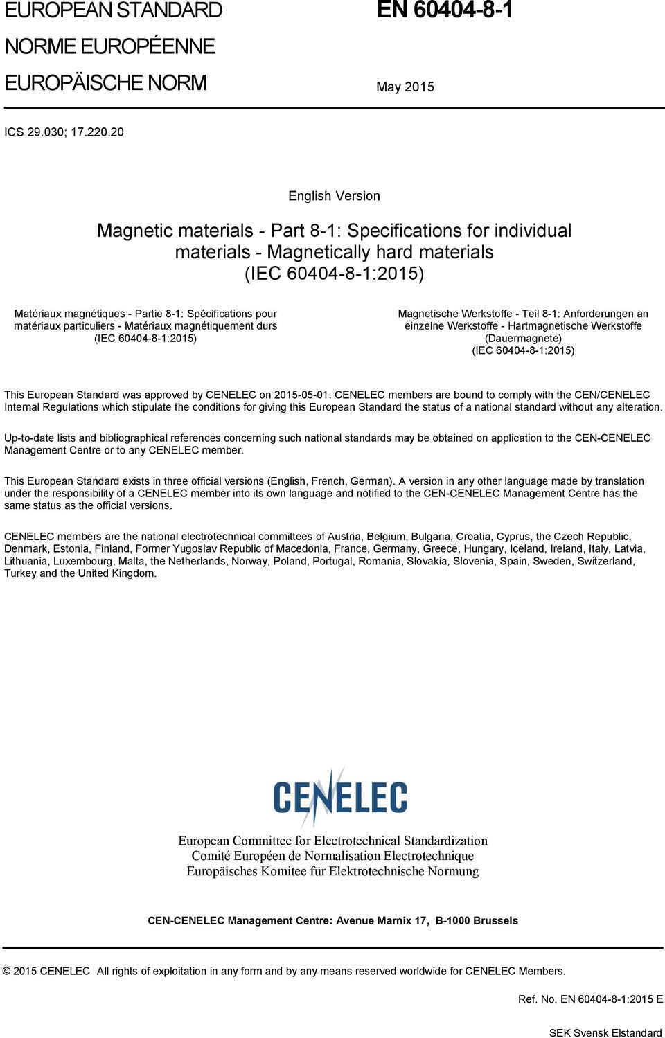 matériaux particuliers - Matériaux magnétiquement durs (IEC 60404-8-1:2015) Magnetische Werkstoffe - Teil 8-1: Anforderungen an einzelne Werkstoffe - Hartmagnetische Werkstoffe (Dauermagnete) (IEC