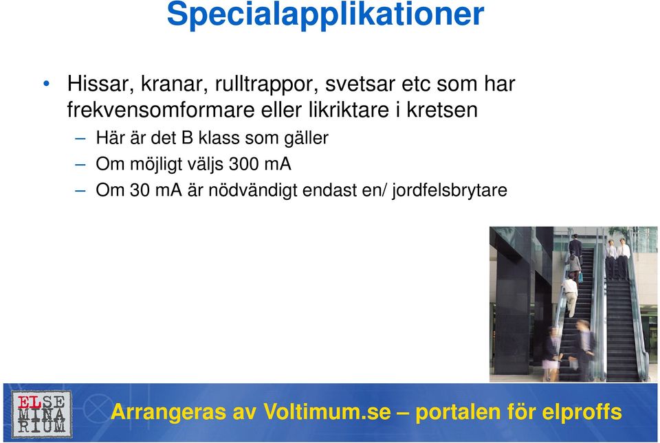 i kretsen Här är det B klass som gäller Om möjligt