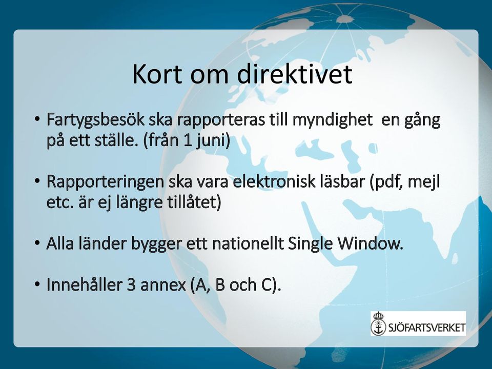 (från 1 juni) Rapporteringen ska vara elektronisk läsbar (pdf,