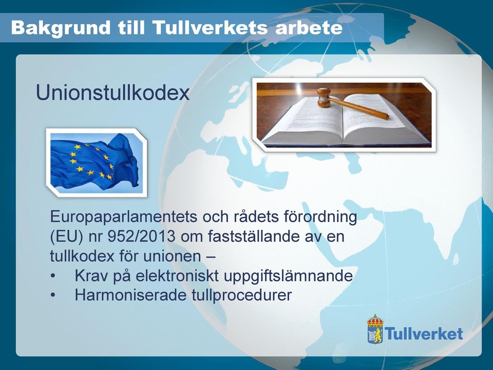 952/2013 om fastställande av en tullkodex för unionen