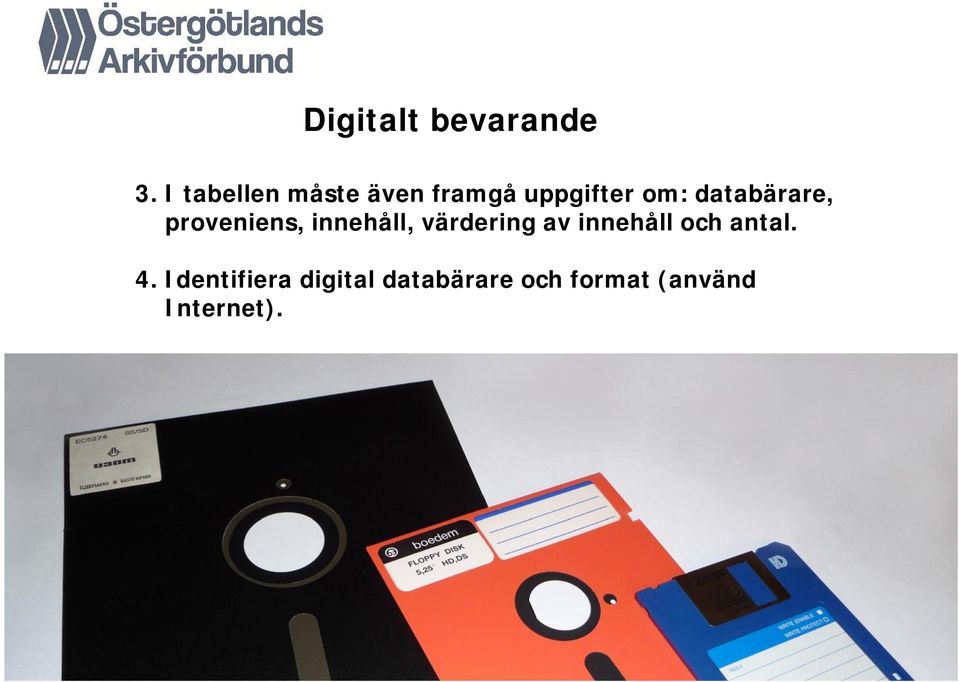 databärare, proveniens, innehåll, värdering av