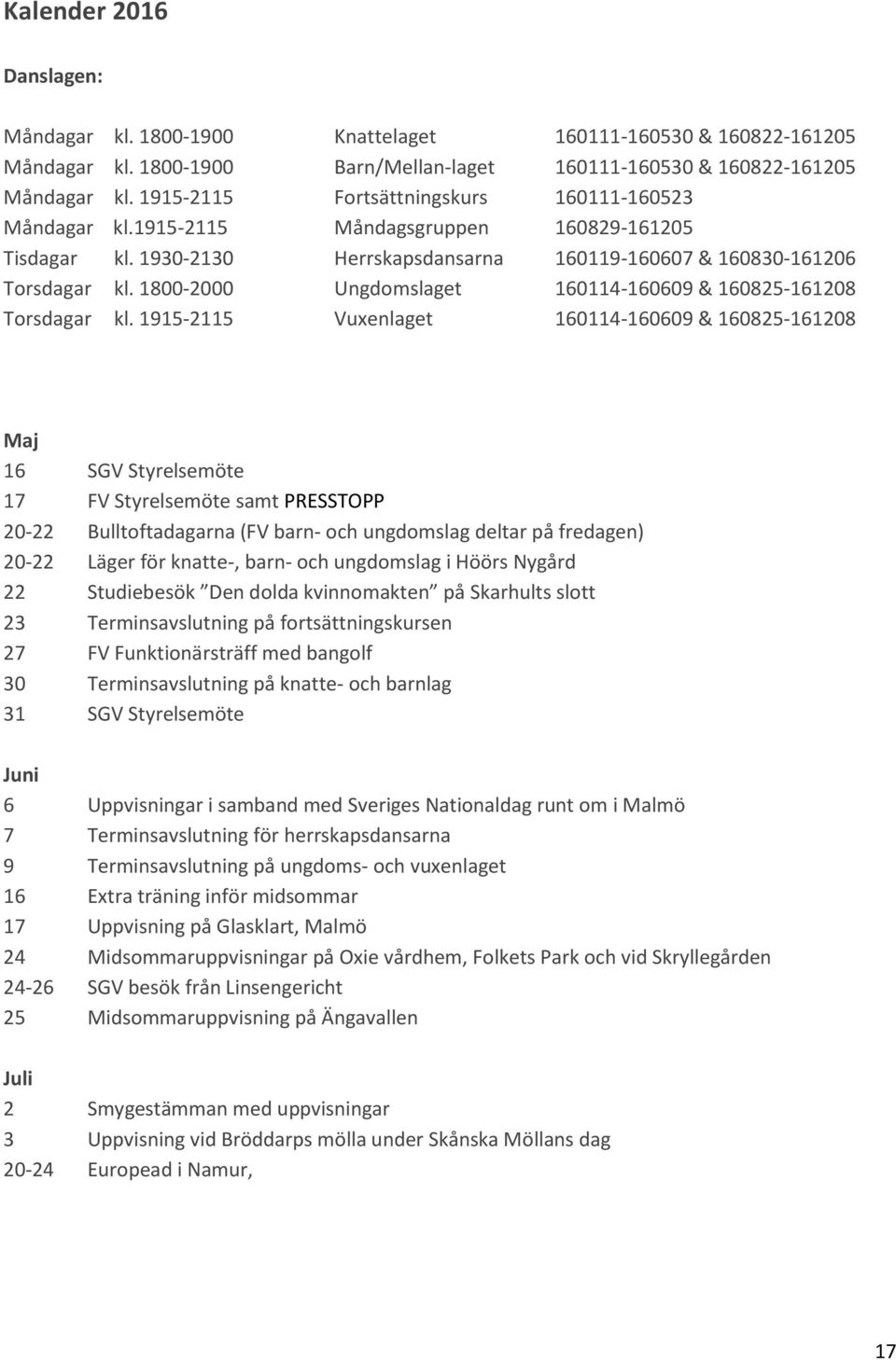 1800-2000 Ungdomslaget 160114-160609 & 160825-161208 Torsdagar kl.