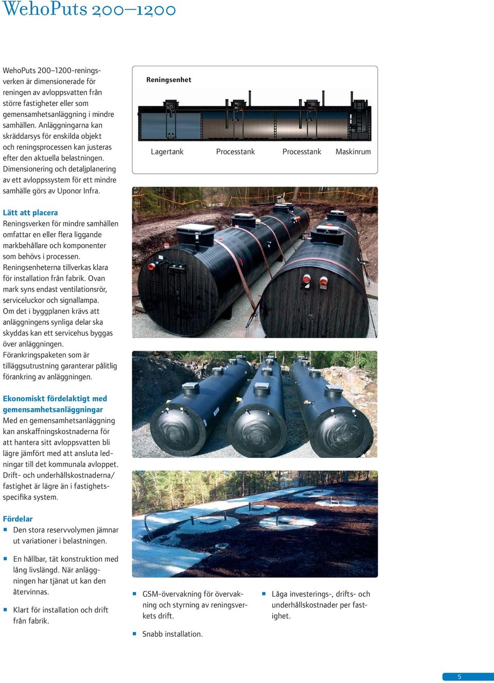 Dimensionering och detaljplanering av ett avloppssystem för ett mindre samhälle görs av Uponor Infra.