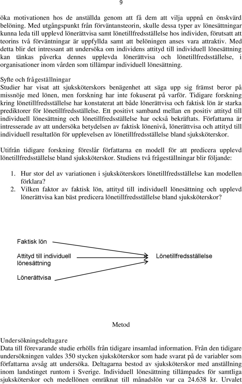 uppfyllda samt att belöningen anses vara attraktiv.