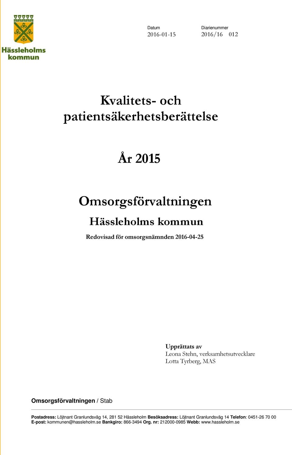 Hässleholms kommun Redovisad för omsorgsnämnden 2016-04-25