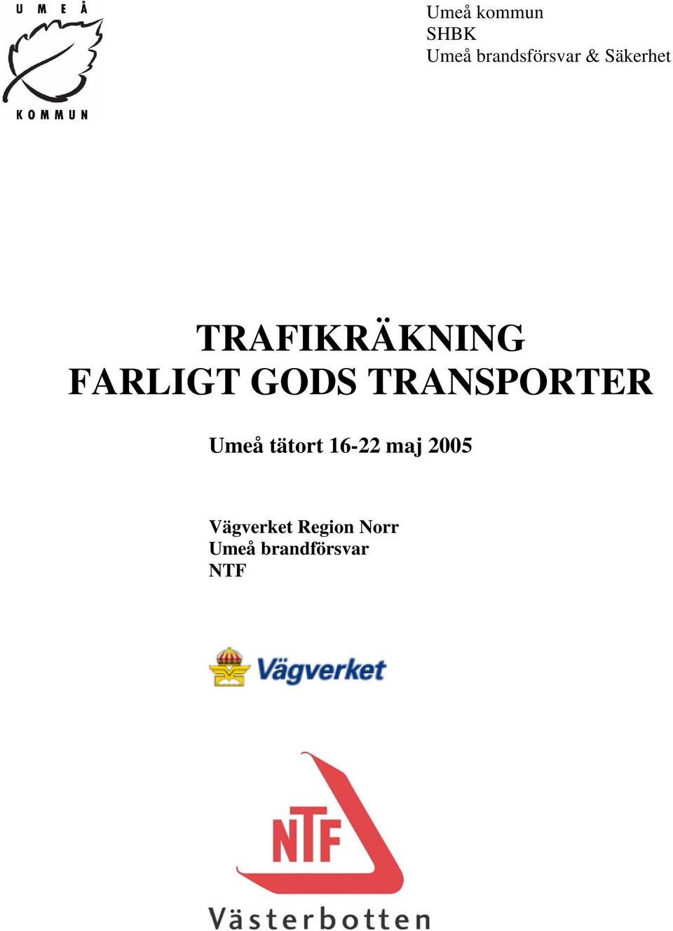 TRANSPORTER Umeå tätort 16-22 maj 2005