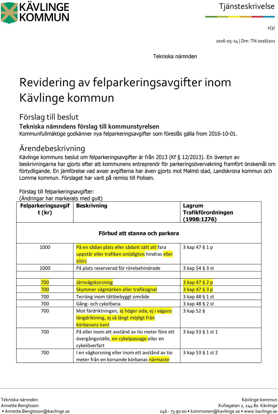 En översyn av beskrivningarna har gjorts efter att kommunens entreprenör för parkeringsövervakning framfört önskemål om förtydligande.