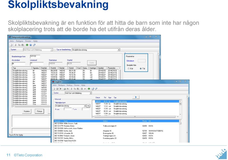 som inte har någon skolplacering trots