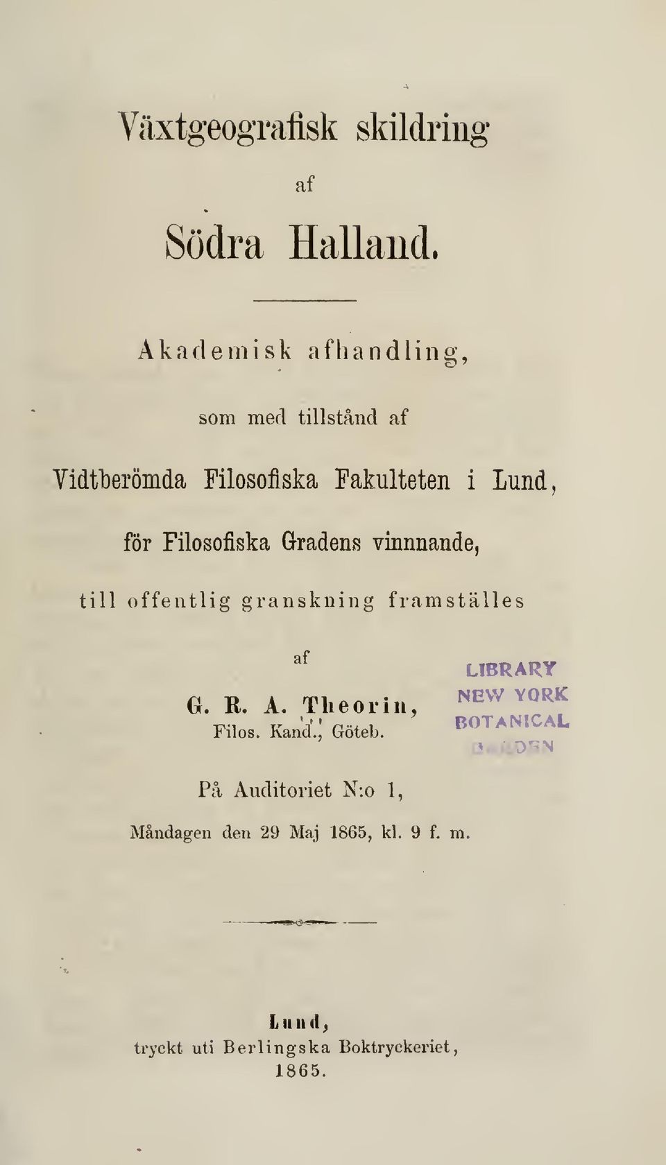 Filosofiska Gradens viiinnande, till offentlig granskning fiamställes af G. R. A.