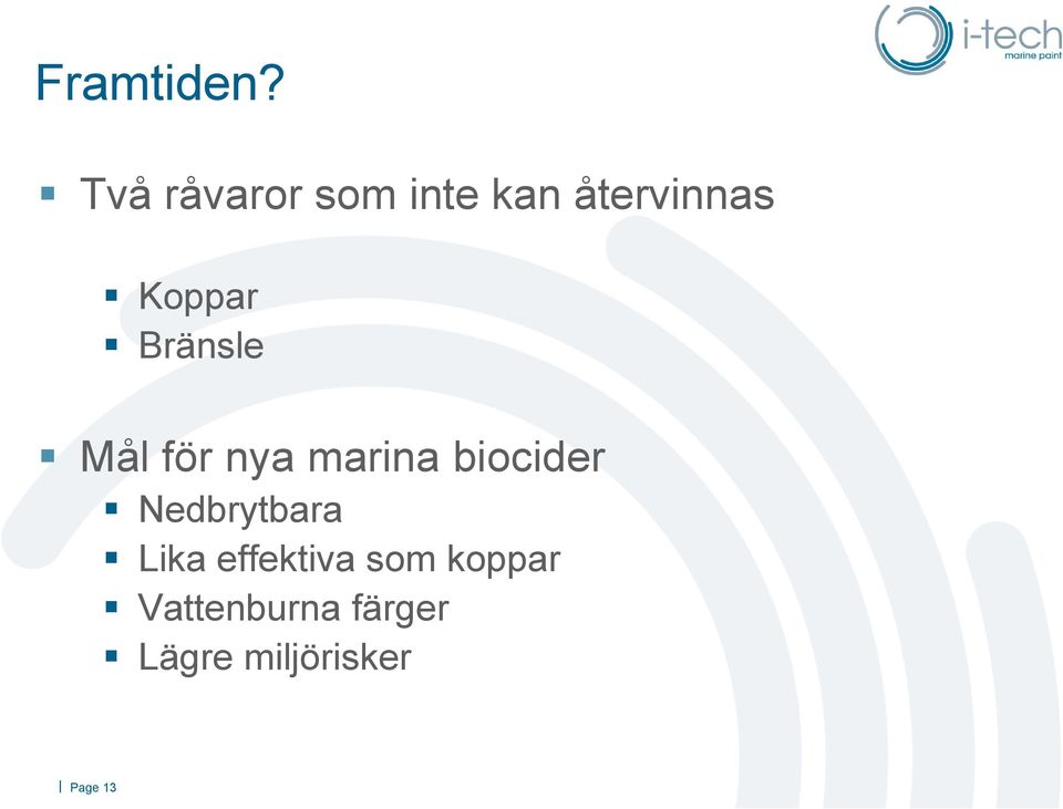 Bränsle Mål för nya marina biocider