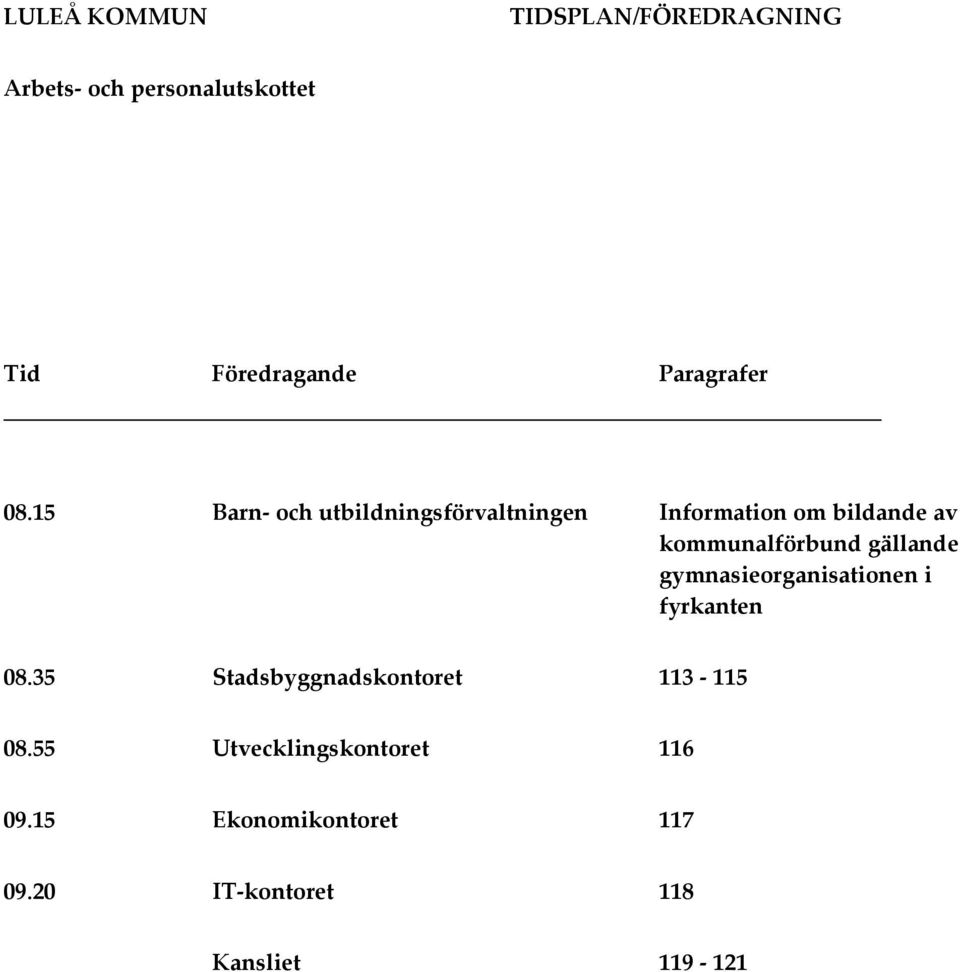 15 Barn och utbildningsförvaltningen Information om bildande av kommunalförbund