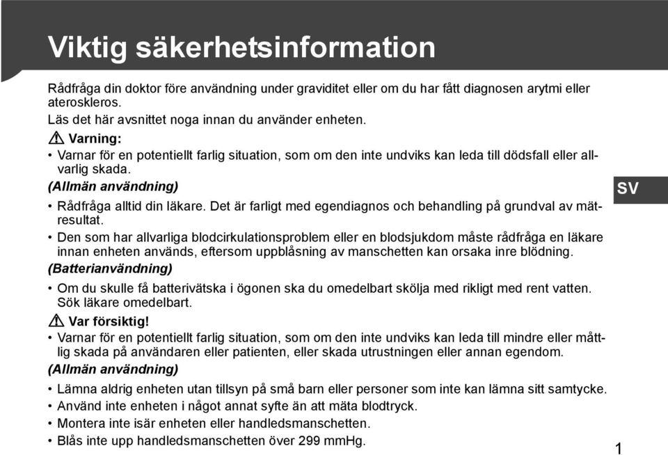 Det är farligt med egendiagnos och behandling på grundval av mätresultat.