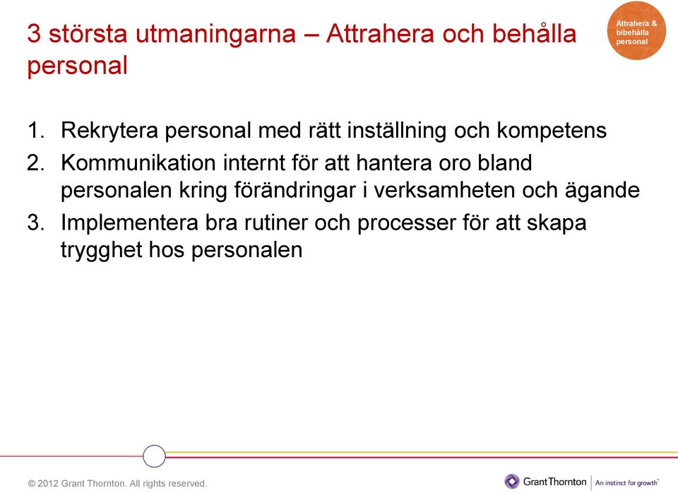 Kommunikation internt för att hantera oro bland personalen kring förändringar i