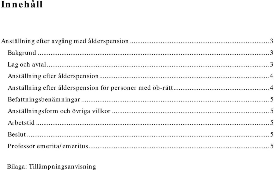 .. 4 Anställning efter ålderspension för personer med öb-rätt.