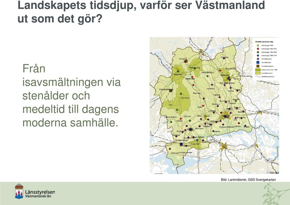 Från isavsmältningen via stenålder och