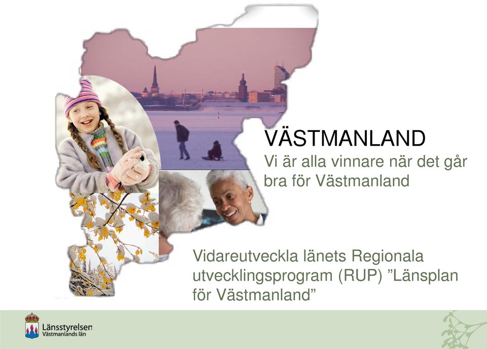 Vidareutveckla länets Regionala