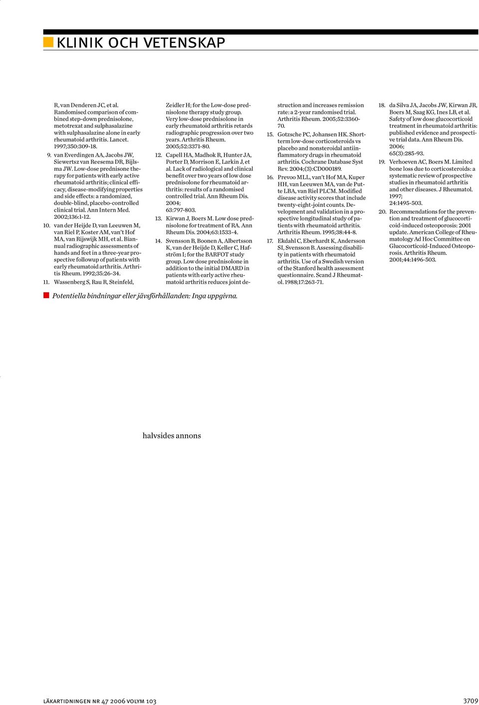 Low-dose prednisone therapy for patients with early active rheumatoid arthritis; clinical efficacy, disease-modifying properties and side effects: a randomized, double-blind, placebo-controlled