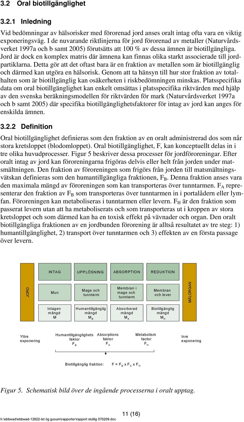 Jord är dock en komplex matris där ämnena kan finnas olika starkt associerade till jordpartiklarna.