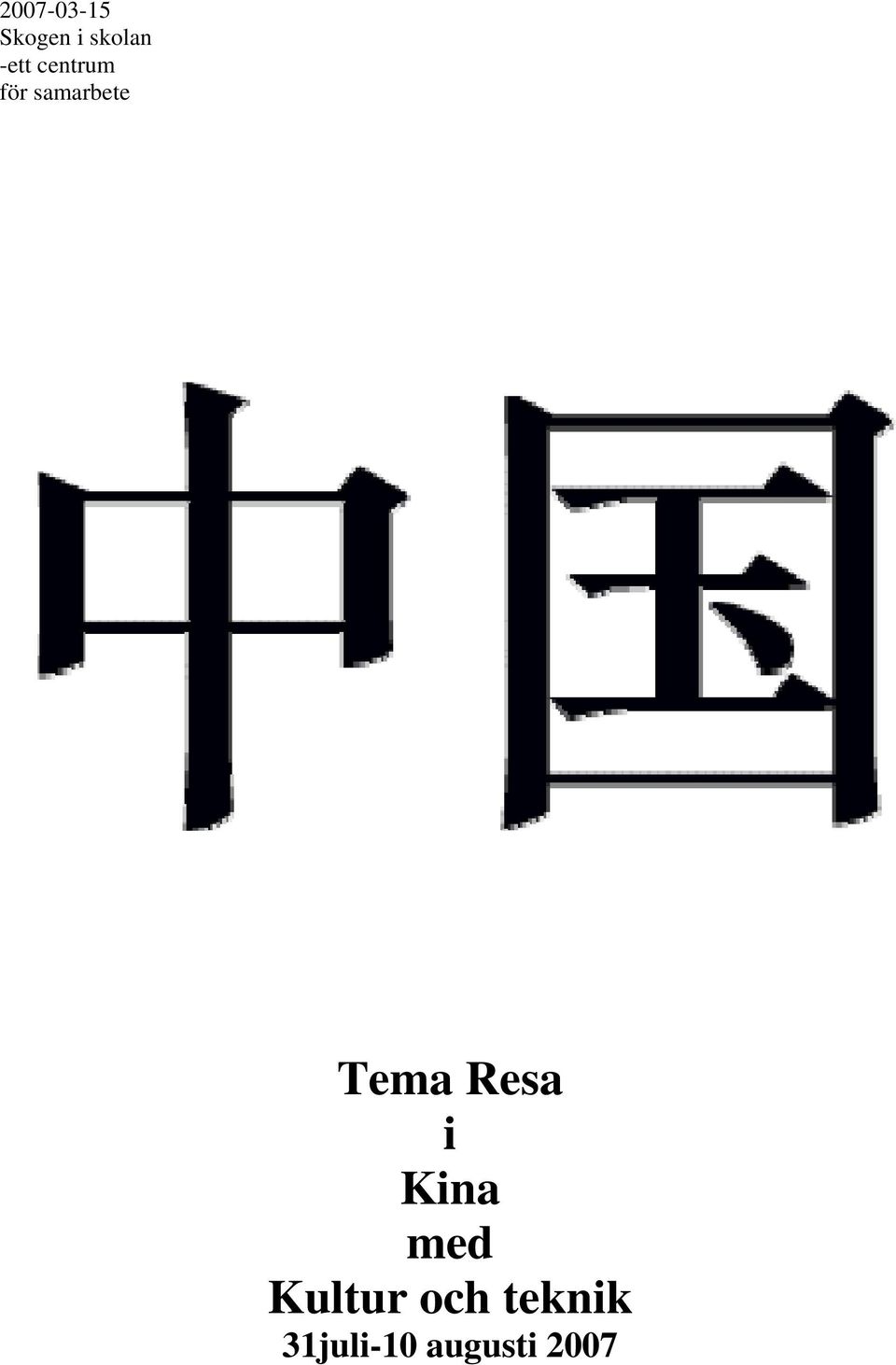 Tema Resa i med Kultur och