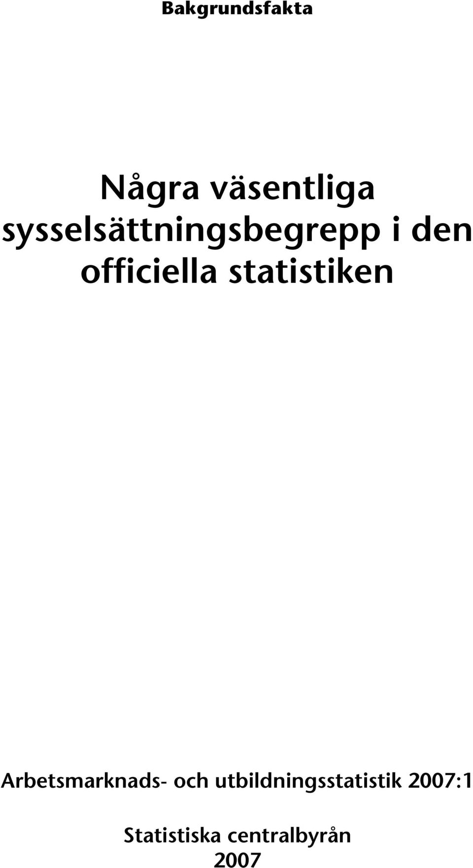 statistiken Arbetsmarknads- och