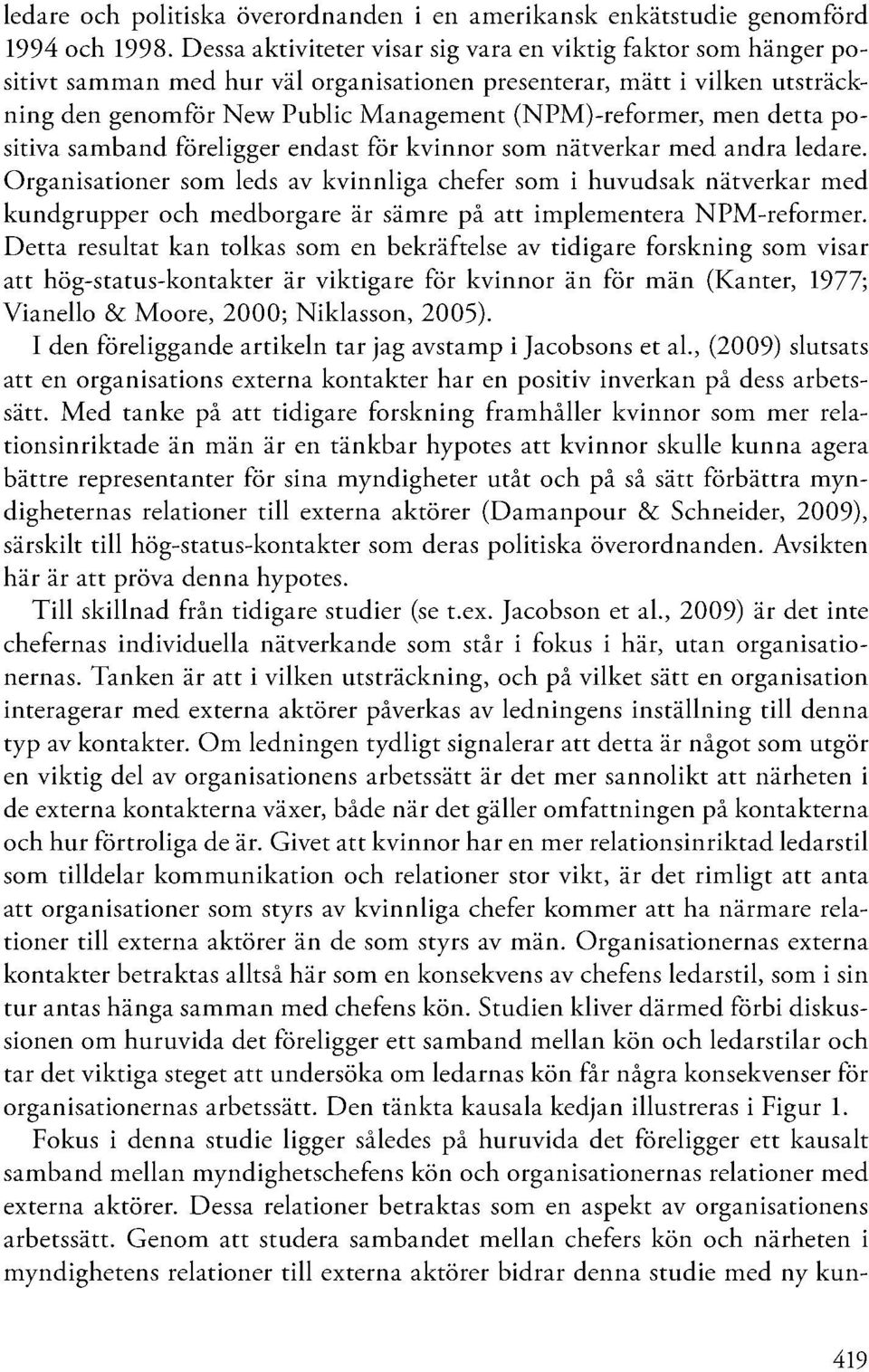 men detta po sitiva samband föreligger endast för kvinnor som nätverkar med andra ledare.