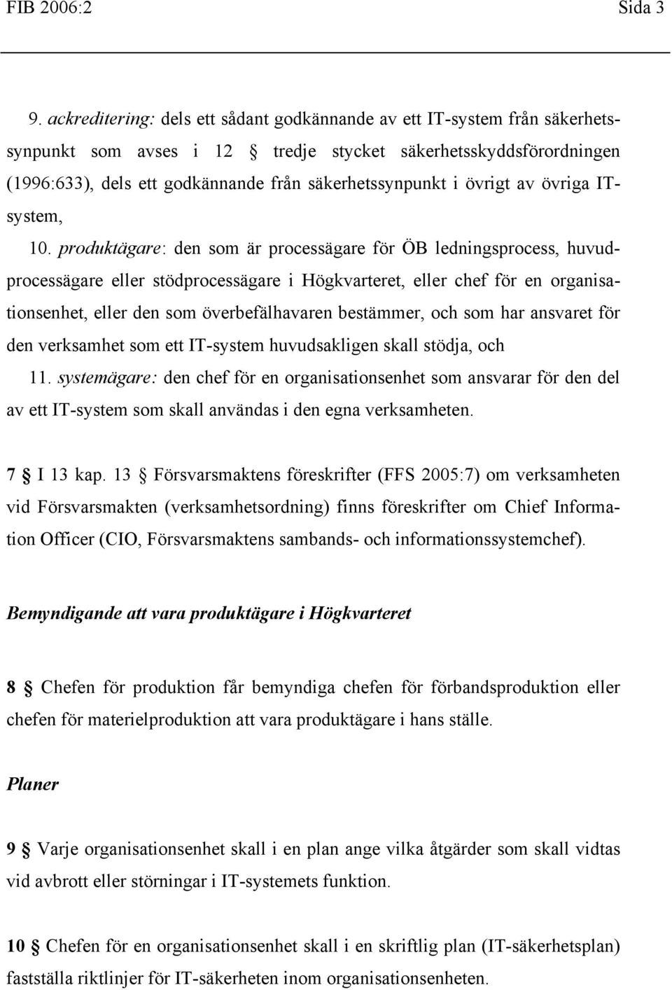 övrigt av övriga ITsystem, 10.