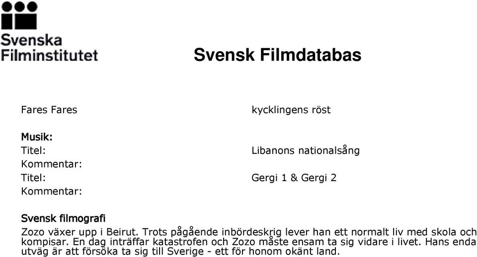 Trots pågående inbördeskrig lever han ett normalt liv med skola och kompisar.