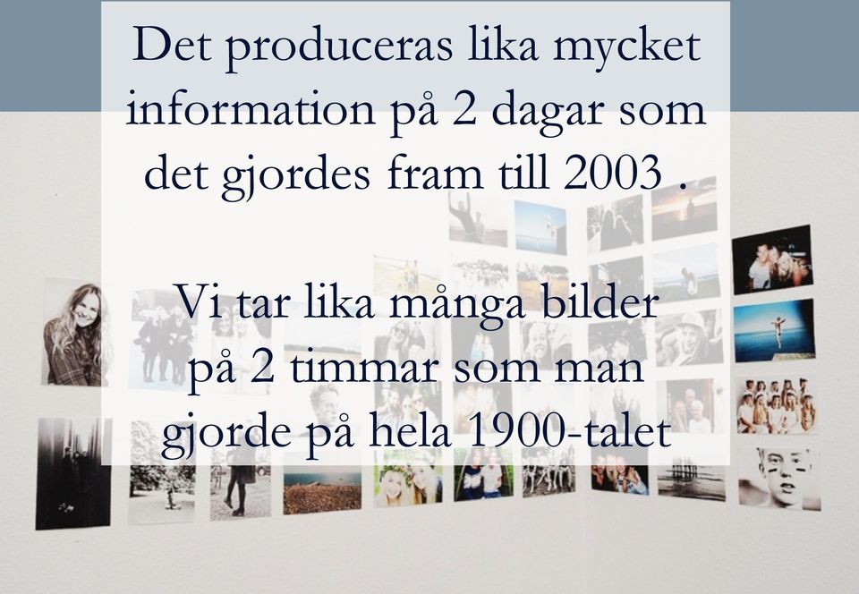 gjordes fram till 2003.