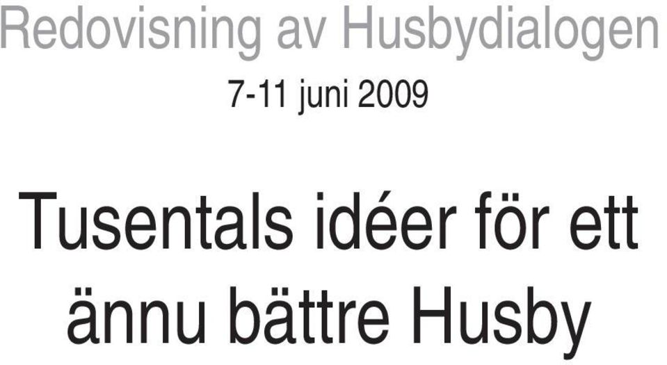 juni 2009 Tusentals