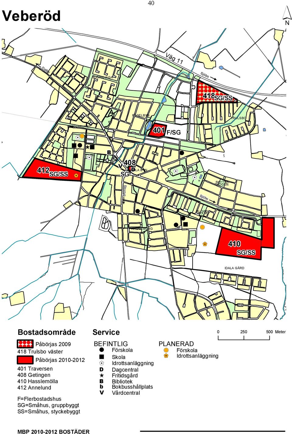 Hasslemölla 412 Annelund F=Flerbostadshus SG=Småhus, gruppbyggt SS=Småhus, styckebyggt Service BEFINTLIG Förskola Skola Idrottsanläggning D