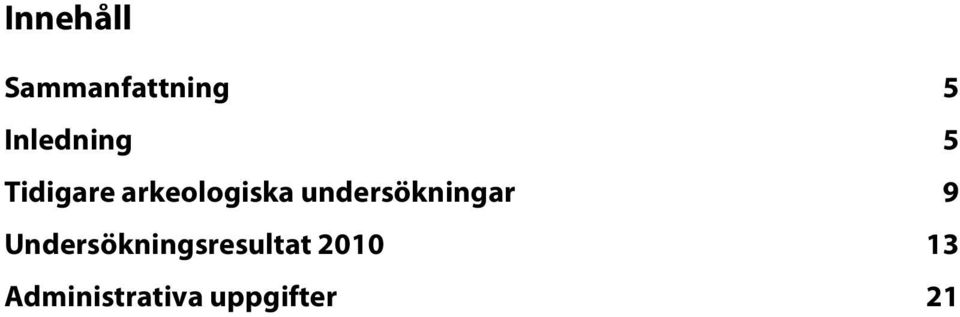 undersökningar 9