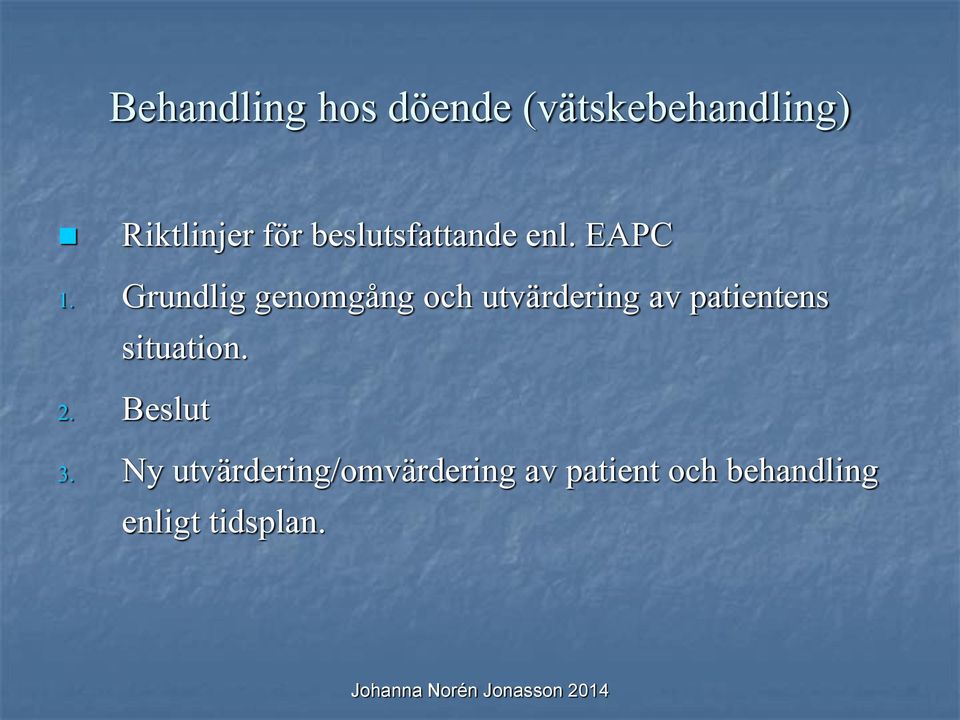 Grundlig genomgång och utvärdering av patientens