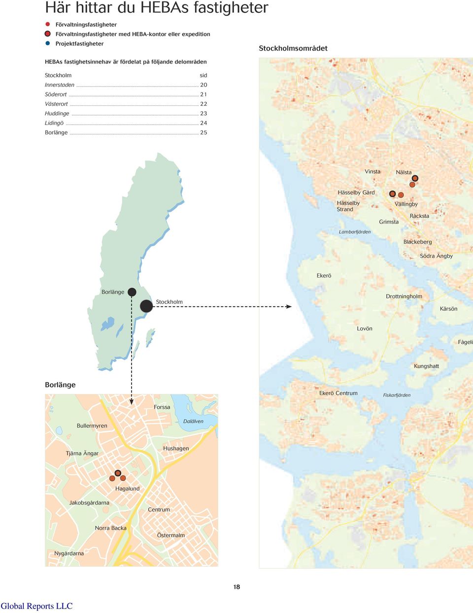 .. 25 Stockholmsområdet Vinsta Nälsta Hässelby Gård Hässelby Strand Lambarfjärden Vällingby Råcksta Grimsta Blackeberg Södra Ängby Ekerö Borlänge Stockholm