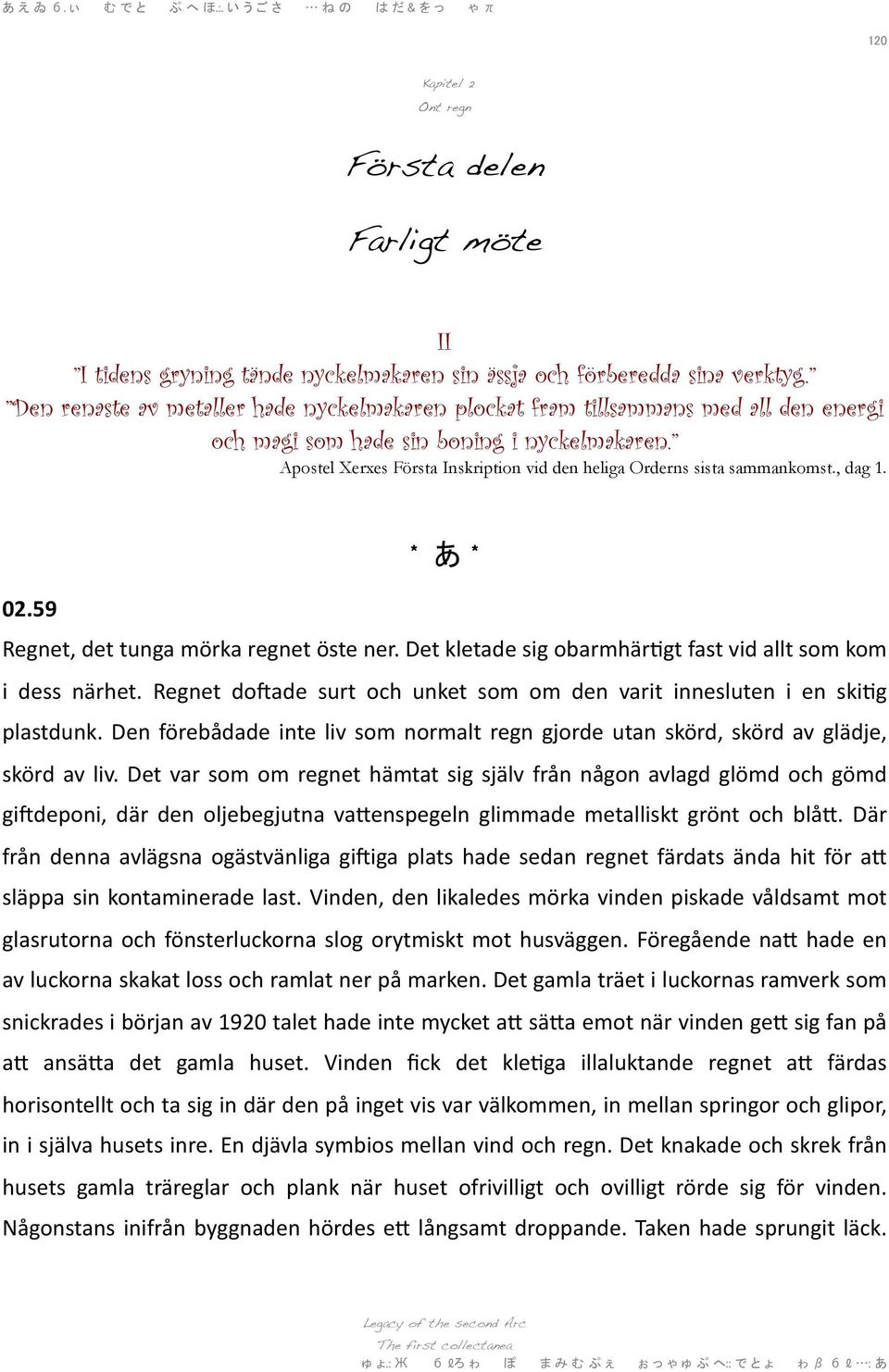 Apostel Xerxes Första Inskription vid den heliga Orderns sista sammankomst., dag 1.!"#$%!"#$"%&'("%'%)$#*'+,-.*'-"#$"%',/%"'$"-0'1"%'.2"%*("'/3#'45*-+67-8#%'9*/%':3('*22%'/4+'.4+' 3' ("//' $7-6"%0'!