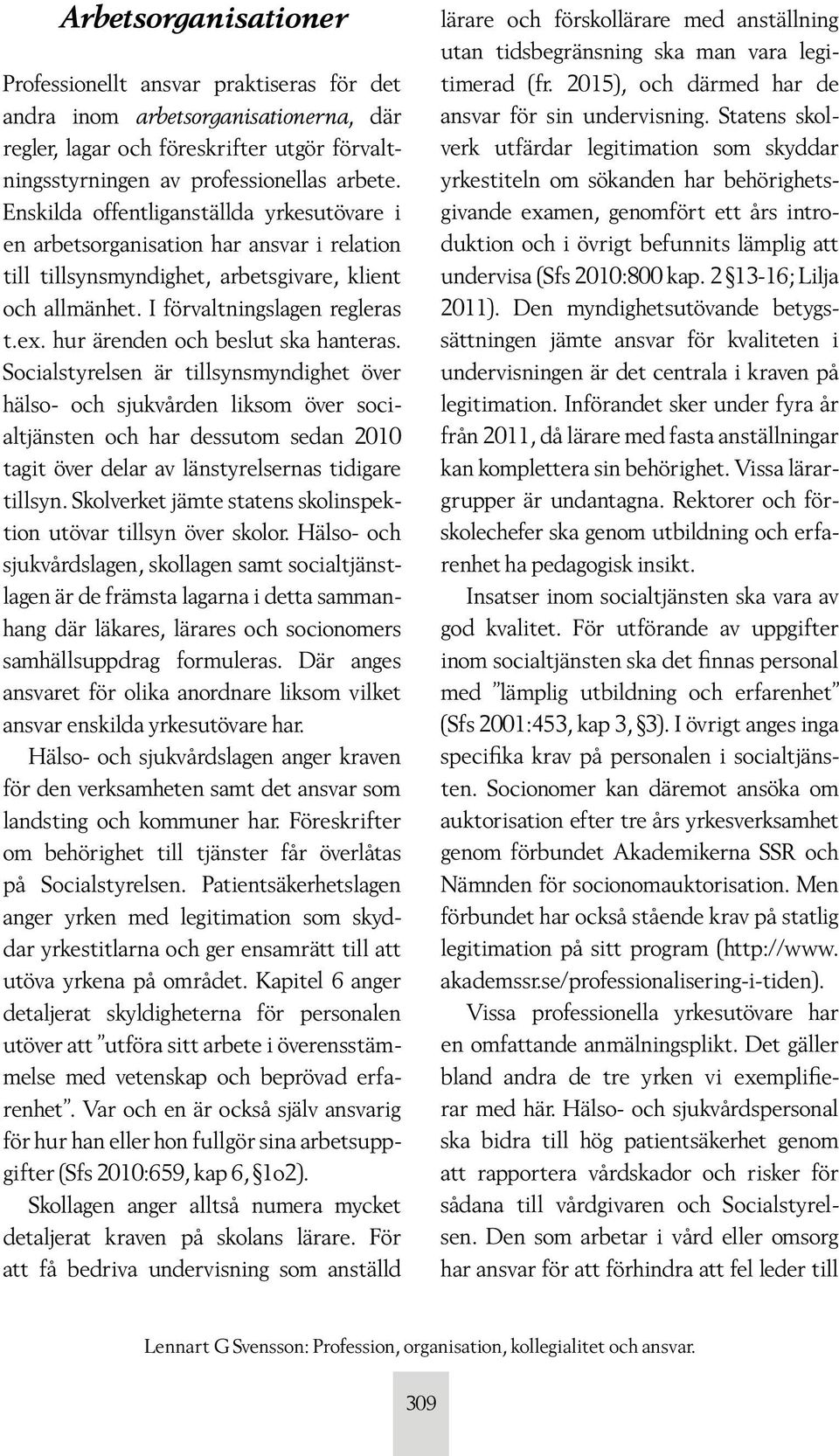 hur ärenden och beslut ska hanteras.