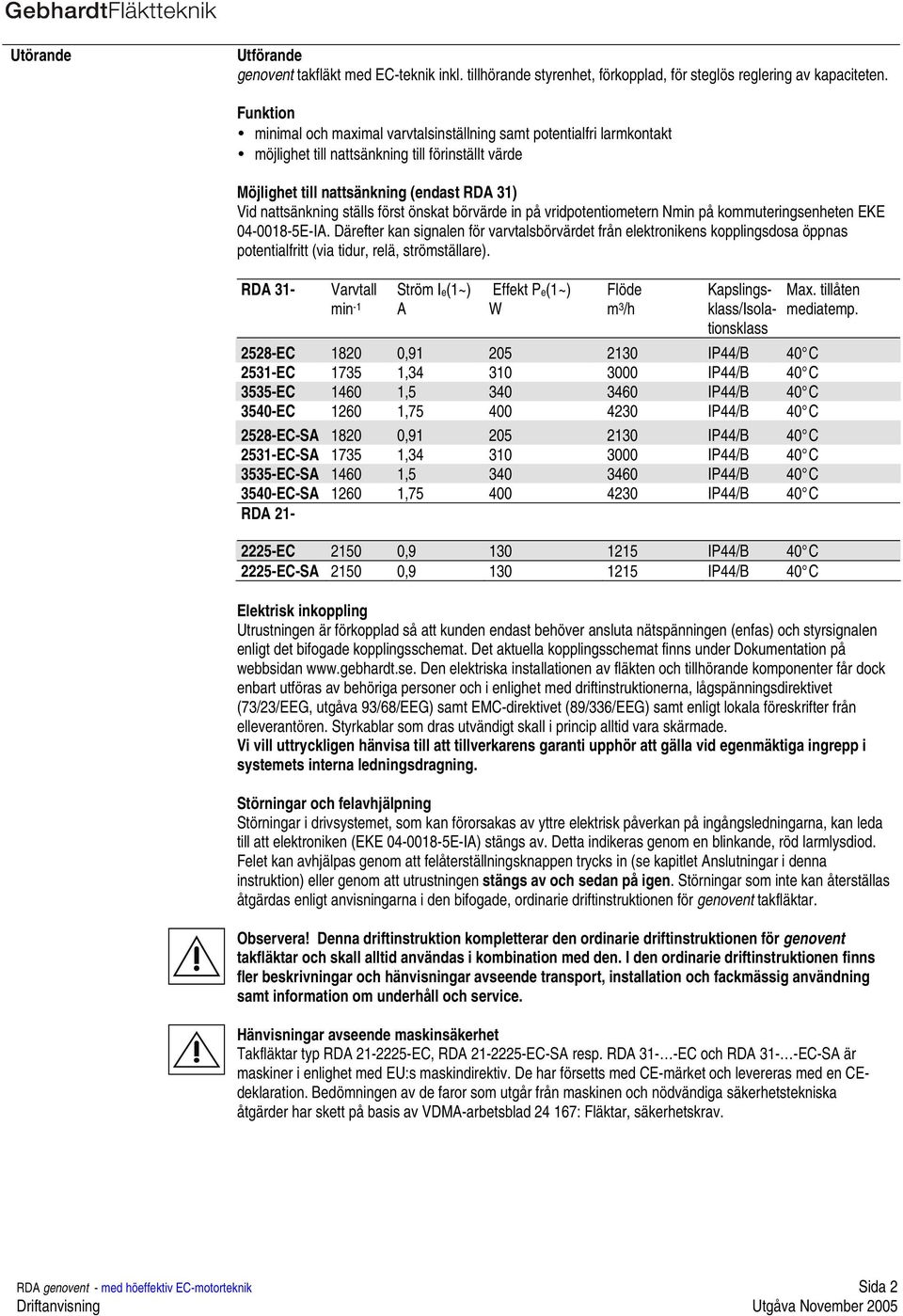 först önskat börvärde in på vridpotentiometern Nmin på kommuteringsenheten EKE 04-0018-5E-IA.