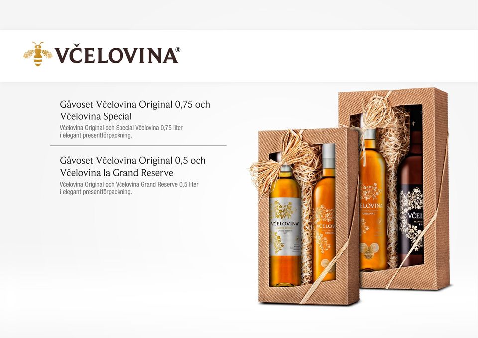 Gåvoset Včelovina Original 0,5 och Včelovina la Grand Reserve