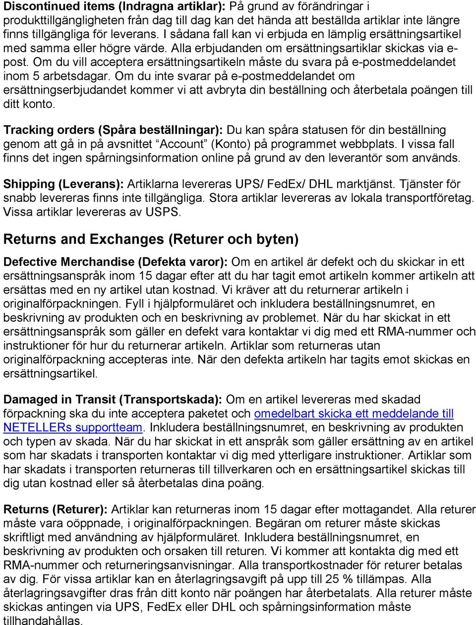 Om du vill acceptera ersättningsartikeln måste du svara på e-postmeddelandet inom 5 arbetsdagar.