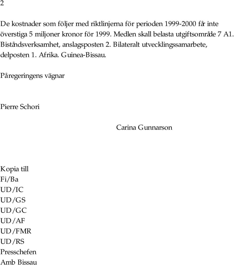 Bilateralt utvecklingssamarbete, delposten 1. Afrika. Guinea-Bissau.