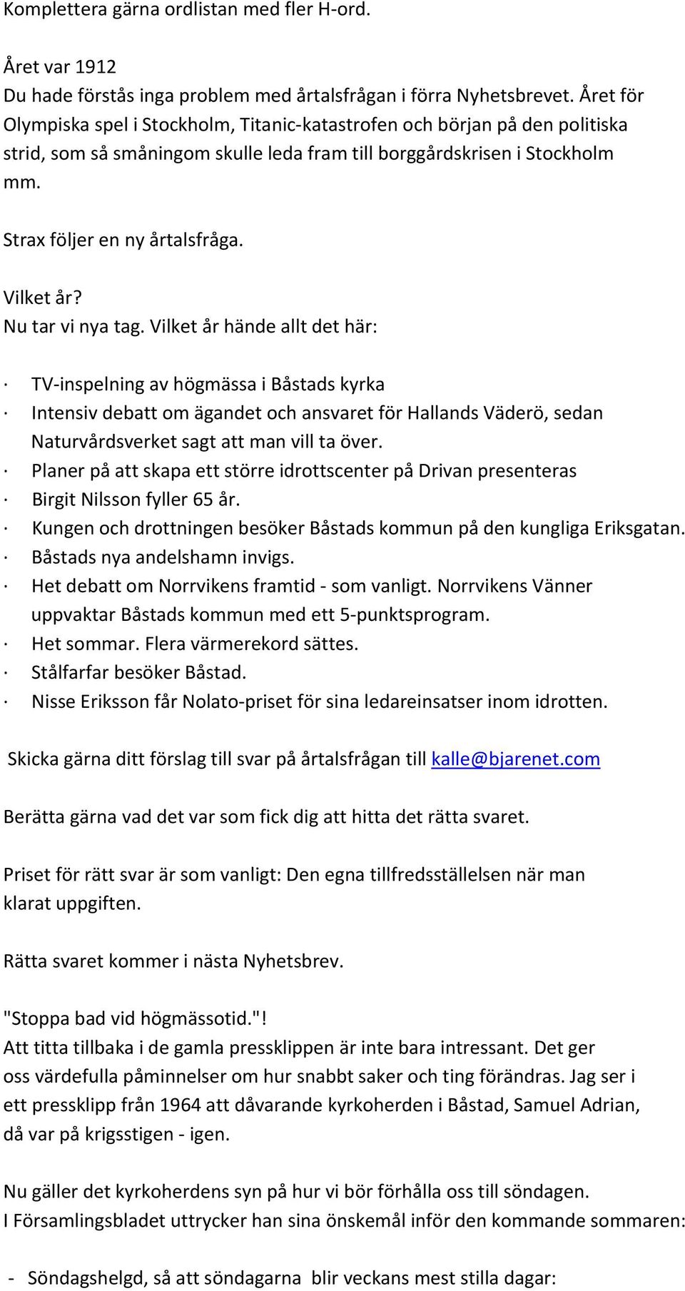 Vilket år? Nu tar vi nya tag.