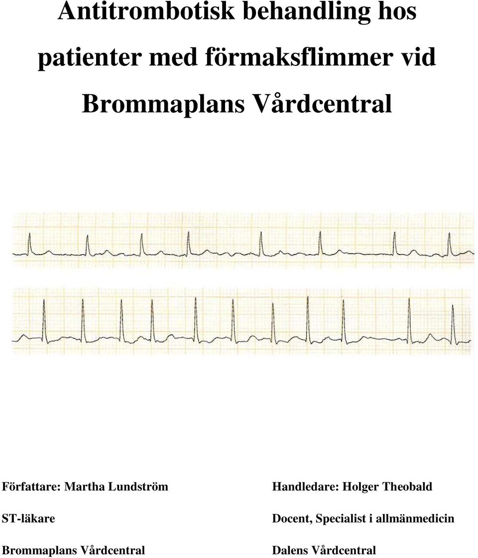 Martha Lundström ST-läkare Brommaplans Vårdcentral