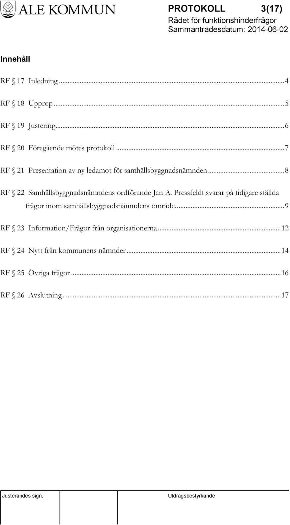 Pressfeldt svarar på tidigare ställda frågor inom samhällsbyggnadsnämndens område.